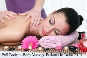 Full Body to Body Massage Parlours In Delhi NCR
