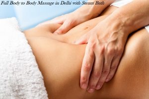 Full Body to Body Massage in Delhi with Steam Bath