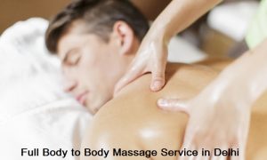 Full Body to Body Massage Service in Nehru Place Delhi