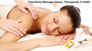 Total Body Massage Classic, Therapeutic In Delhi